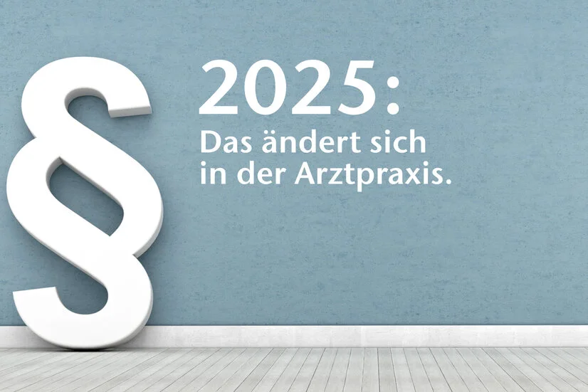 2025: Veränderungen in der Arztpraxis